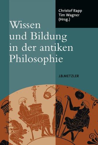 Wissen und Bildung in der antiken Philosophie (Fachbuch Metzler)