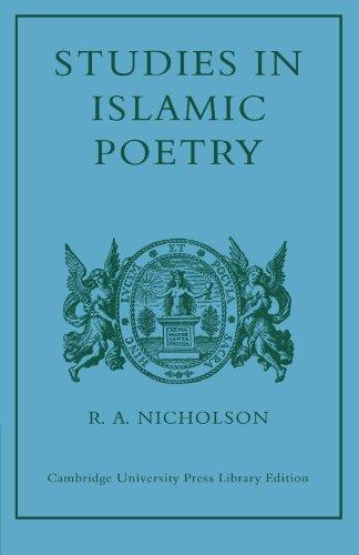 Studies in Islamic Poetry (Cambridge University Press Library Editions)