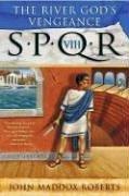 The River God's Vengeance (SPQR)