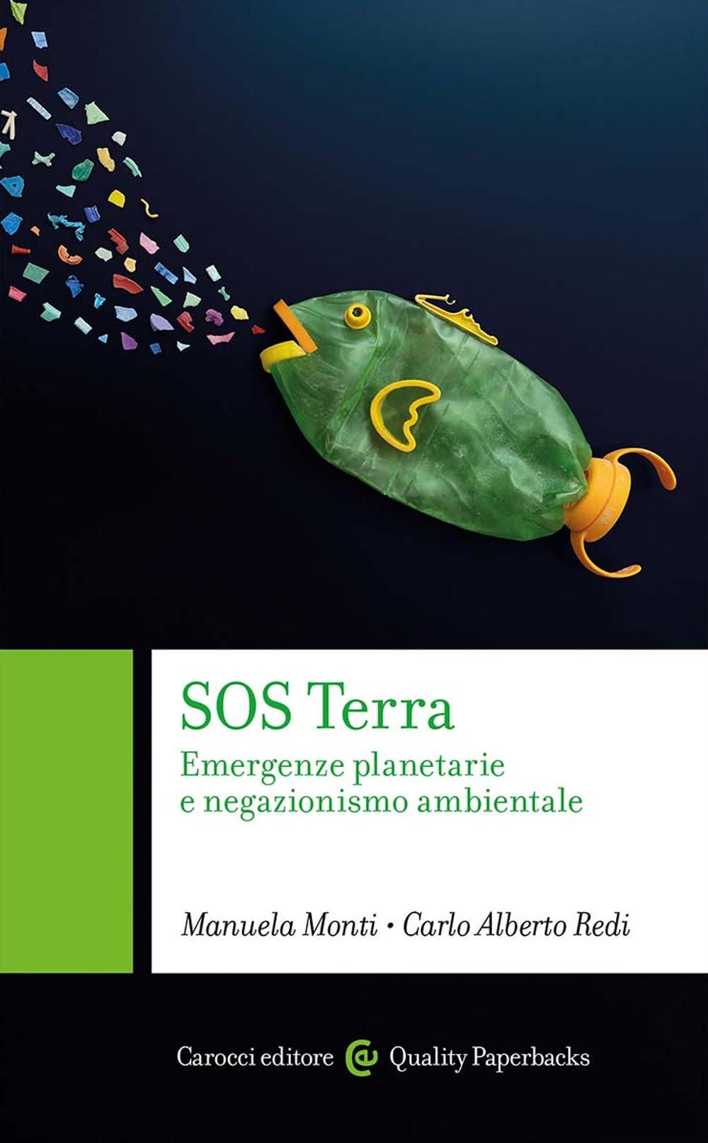 SOS Terra. Emergenze planetarie e negazionismo ambientale (Quality paperbacks)