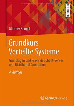 Grundkurs Verteilte Systeme: Grundlagen und Praxis des Client-Server und Distributed Computing