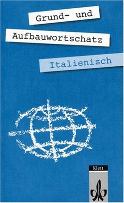 Grund- und Aufbauwortschatz Italienisch