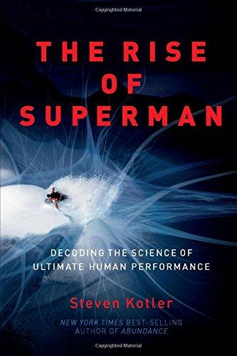 The Rise of Superman: Decoding the Science of Ultimate Human Performance