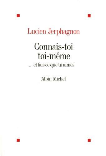 Connais-toi toi-même : ... et fais ce que tu aimes