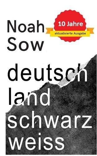 Deutschland Schwarz Weiß: Der alltägliche Rassismus