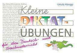 Kleine Diktatübungen für den Deutschunterricht und Sachunterricht