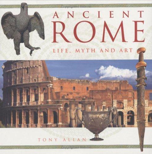 Ancient Rome: Life, Myth and Art