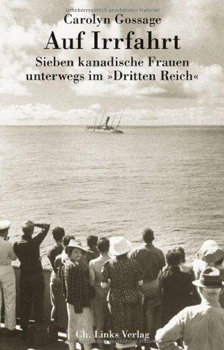 Auf Irrfahrt. Sieben kanadische Frauen unterwegs im «Dritten Reich»