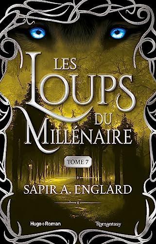 Les loups du millénaire. Vol. 7