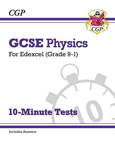 New Grade 9-1 GCSE Physics: Edexcel 10-Minute Tests (with answers)