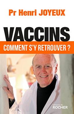 Vaccins : comment s'y retrouver ?