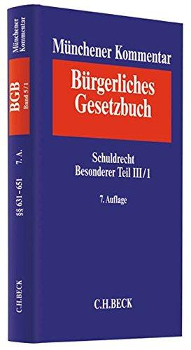 Münchener Kommentar zum Bürgerlichen Gesetzbuch Bd. 5/1: Schuldrecht Besonderer Teil III/1