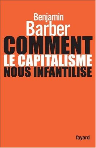 Comment le capitalisme nous infantilise