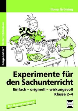 Experimente für den Sachunterricht: Komplettes Material zur Vorbereitung, Durchführung und Auswertung