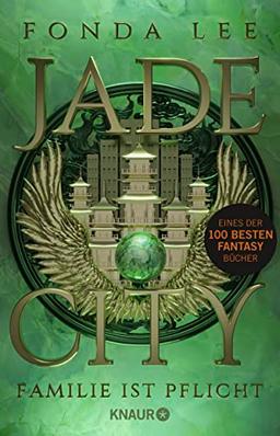 Jade City - Familie ist Pflicht: Roman | Eine preisgekrönte Mafia-Fantasy mit generationsübergreifenden Blutfehden, brutaler Politik, Magie und Kung-Fu (Die Jade-Saga, Band 1)