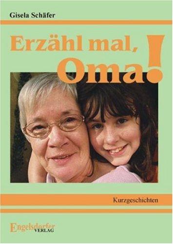 Erzähl mal, Oma!