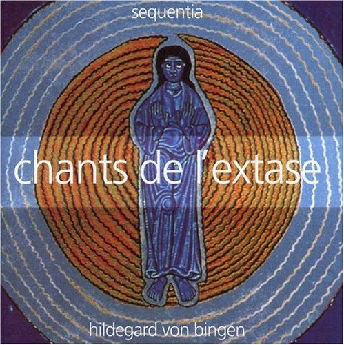 Canticles of Ecstasy. Hildegard von Bingen