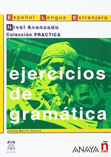 Ejercicios de gramática. Nivel avanzado (Material Complementario - Practica - Ejercicios De Gramática - Nivel Avanzado)