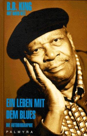 Ein Leben mit dem Blues. Die Autobiographie