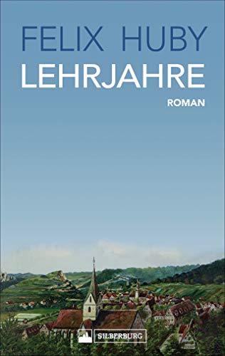 Lehrjahre. Roman. Die harte Schule des Lokaljournalismus auf der Schwäbischen Alb der Sechzigerjahre.