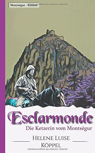 Esclarmonde: Die Ketzerin von Montségur (Töchter des Teufels)