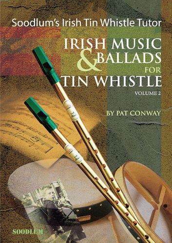 Soodlum'S Irish Tin Whistle Tutor Volume 2 Irish Music And Ballads Fo