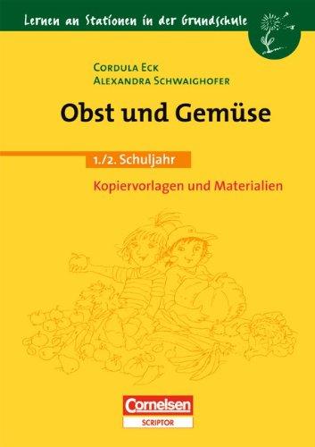 Lernen an Stationen in der Grundschule - Bisherige Ausgabe: 1./2. Schuljahr - Obst und Gemüse: Kopiervorlagen und Materialien