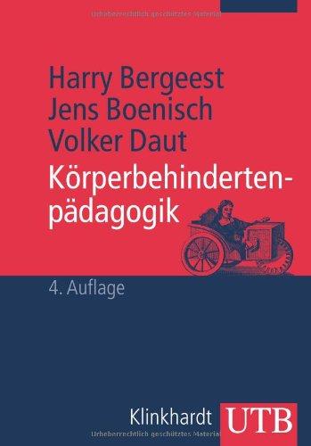 Körperbehindertenpädagogik. Studium und Praxis im Förderschwerpunkt körperliche und motorische Entwicklung