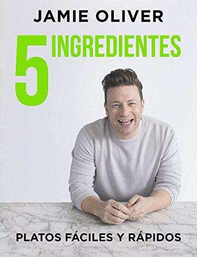 5 ingredientes Platos fáciles y rápidos / 5 Ingredients - Quick & Easy Food: Platos f#ciles y r#pidos (Sabores)