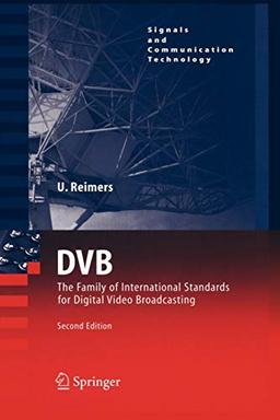 Dvb: The Family Of International Standards For Digital Video Broadcasting (Signals And Communication Technology)