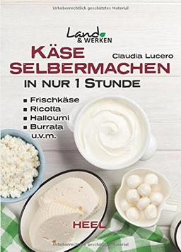 Käse selbermachen in nur 1 Stunde (Land & Werken)