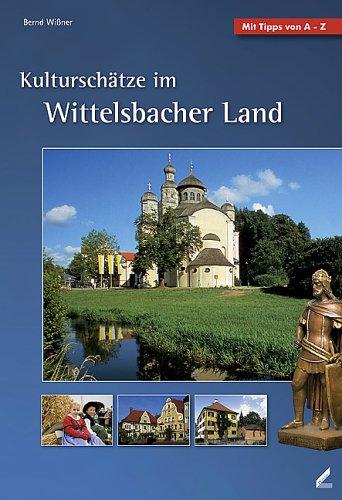 Kulturschätze im Wittelsbacher Land