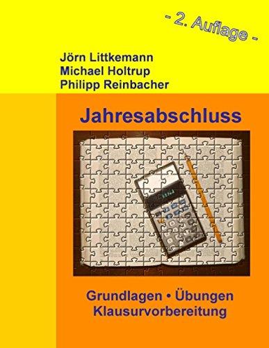 Jahresabschluss, 2. Auflage: Grundlagen, Übungen, Klausurvorbereitung