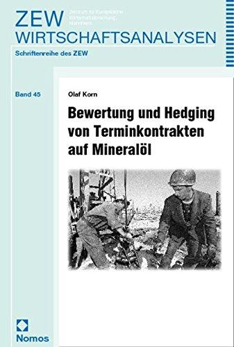 Bewertung und Hedging von Terminkontrakten auf Mineralöl