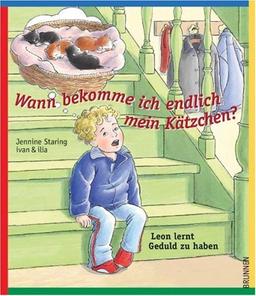 Wann bekomme ich endlich mein Kätzchen? Leon lernt Geduld zu haben. Fragen, denken und verstehen