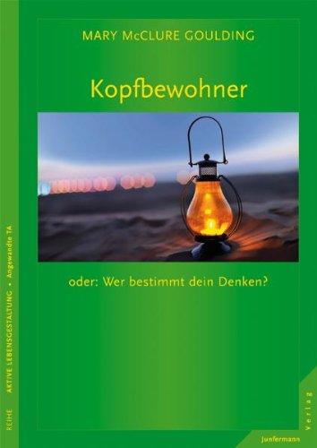 Kopfbewohner oder: Wer bestimmt dein Denken?