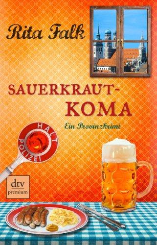 Sauerkrautkoma: Ein Provinzkrimi