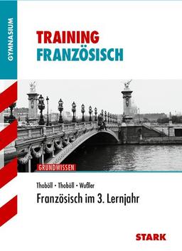 Training Französisch / Französisch im 3. Lernjahr: Grundwissen