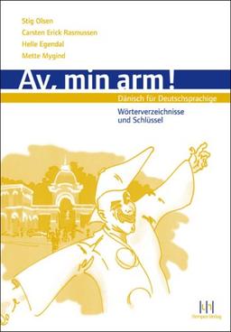 Av, min arm! Schlüssel, Alphabet. Wörterverzeichnis Dän-Dt., Dt.-Dän: Dänisch für Deutschsprachige