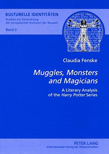 «Muggles, Monsters and Magicians»: A Literary Analysis of the «Harry Potter» Series (Kulturelle Identitäten / Cultural Identities)