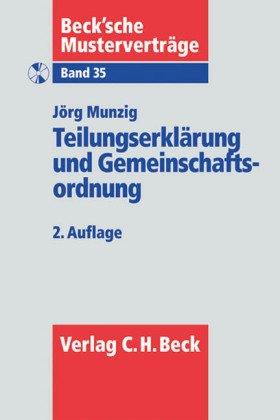 Beck'sche Musterverträge, Bd. 35: Teilungserklärung und Gemeinschaftsordnung