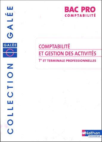 Comptabilité et gestion des activités : 1re et terminale professionnelles : bac pro comptabilité