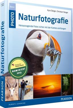 Naturfotografie - Naturfotografie: Herausragende Fotos sicher mit der Kamera einfangen (M+T Pearson Foto)