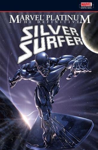 Marvel Platinum: The Definitive Silver Surfer