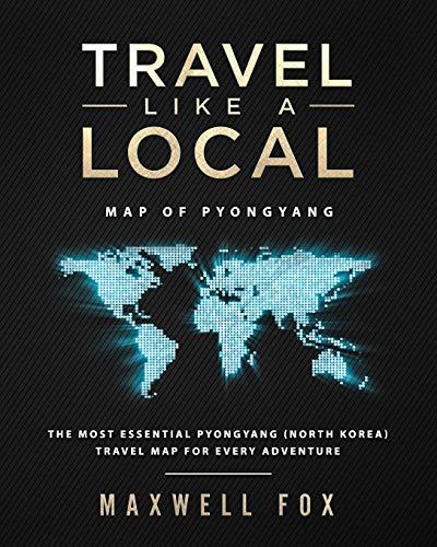 Travel Like a Local - Map of Pyongyang: The Most Essential Pyongyang (North Korea) Travel Map for Every Adventure