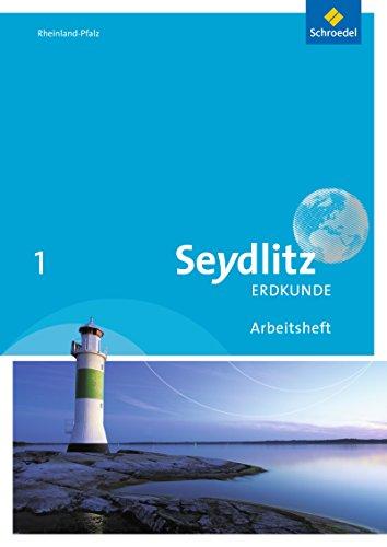 Seydlitz Erdkunde - Ausgabe 2016 für Realschulen plus in Rheinland-Pfalz: Arbeitsheft 1