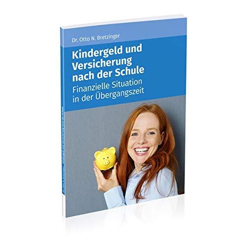 Kindergeld und Versicherung nach der Schule: Finanzielle und rechtliche Situation in der Übergangszeit