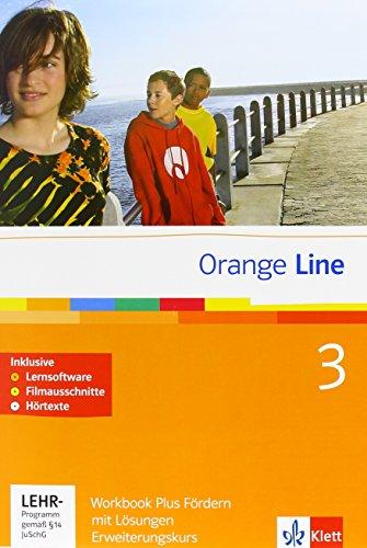 Orange Line / Workbook Plus Fördern mit Lösungen, Audio-CD und 2 CD-ROMs Teil 3 (3. Lernjahr) Erweiterungskurs