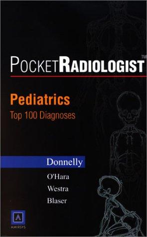 Pediatrics: Top 100 Diagnoses (PocketRadiologist S.)