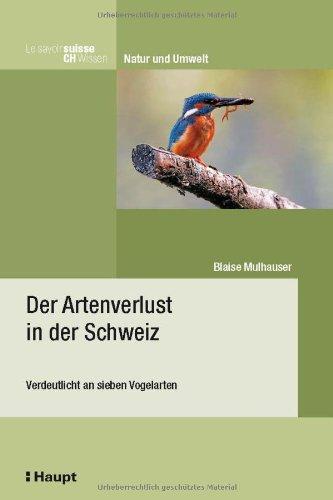 Der Artenverlust in der Schweiz: Verdeutlicht an sieben Vogelarten